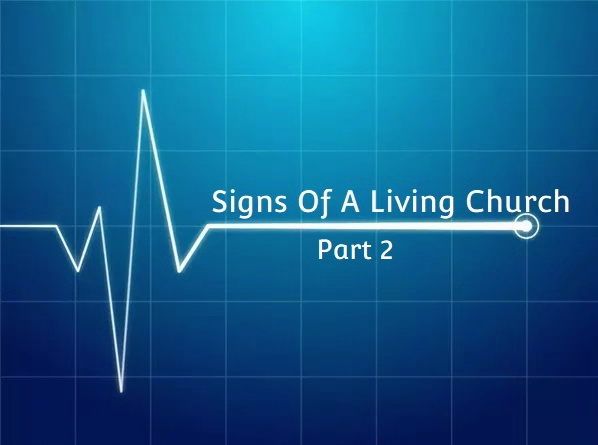 Signs of A Living Church (part2) – Hope For A Hopeless Generation